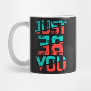 Just be you Mug